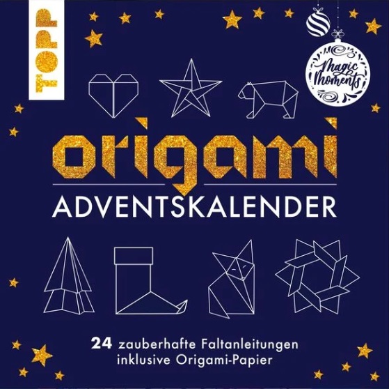 Origami Adventskalender	24 zauberhafte Faltanleitungen